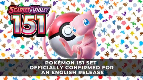 Special Pok Mon 151 Tcg Set Officially Confirmed For An English Release