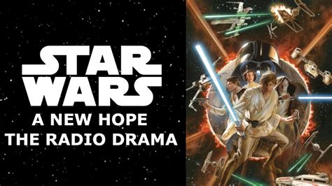 Star Wars A New Hope Radio Drama Definitive Edition Youtube Star Wars A New Hope Radio Drama Definitive Edition Youtube