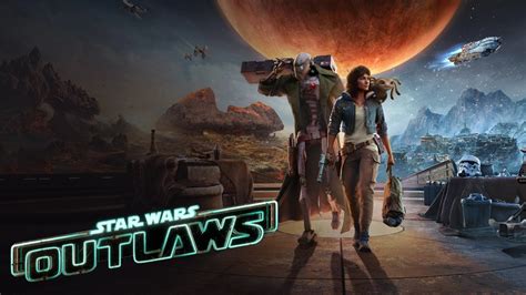 Star Wars Outlaws Release Amp Trailers Star Wars Outlaws Release Amp Trailers