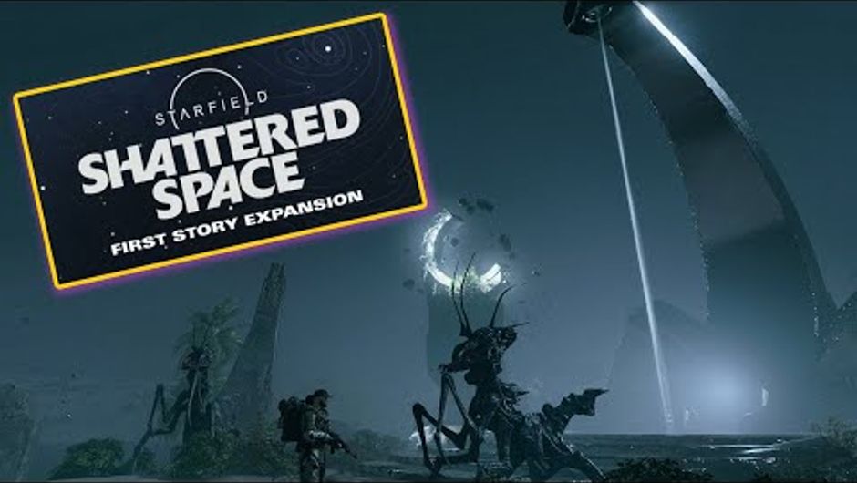 Starfield Shattered Space Dlc Release Date All Details So Far And How To Get The Expansion