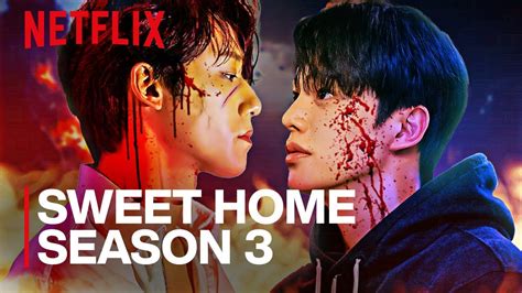 Sweet Home Season 3 Release Date Sweet Home Season 3 Trailer Sweet Home Season 3 Netflix