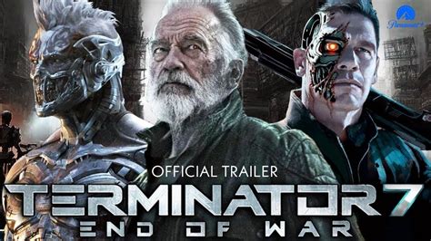 Terminator 7 End Of War Teaser Trailer 2024 Paramount Arnold Schwarzenegger John Cena
