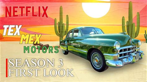 Tex Mex Motors Season 3 First Look Tex Mex Motors Season 3 All Upcoming Updates Youtube Tex Mex Motors Season 3 First Look Tex Mex Motors Season 3 All Upcoming Updates Youtube