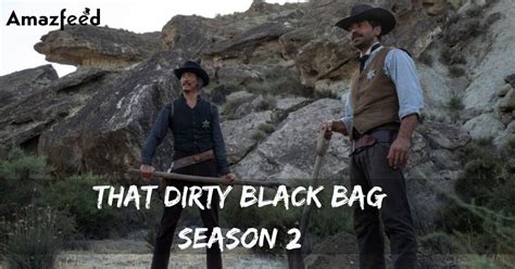 That Dirty Black Bag Season 2 Release Date: Your Quick Guide to the Latest Updates