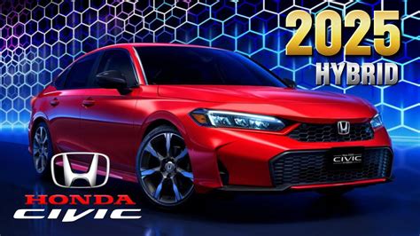 The All New 2025 Honda Civic Hybrid Unveiled Get Ready For The Thrilling 2025 Civic Hybrid Launch
