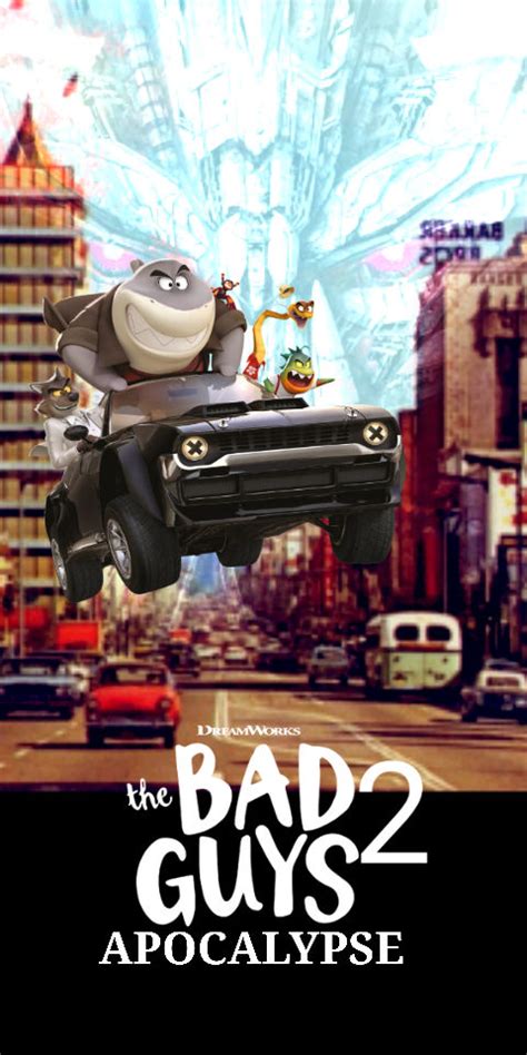 The Bad Guys 2 Apocalypse Poster By Gojigamerpro420 On Deviantart