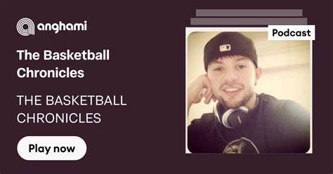 The Basketball Chronicles Listen On Anghami