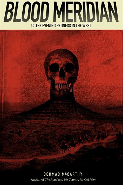 The Blood Meridian Movie Is Being Written By Author Cormac Mccarthy
