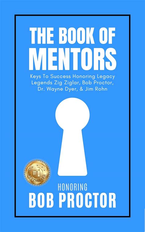The Book Of Mentors Honoring Legacy Legend Bob Proctor Ebook Swanson Erik Tracy Brian Majeski Barbara Blanchard Paul Amy Keiderling Dr Angela Harden Mack Azadeh Bennett Dr Betty Speaks Bopi Villarino Daniel Kilburn Amazon Com