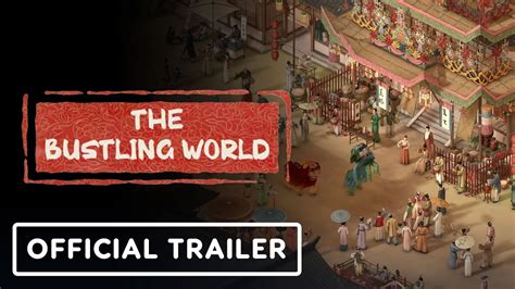 The Bustling World Official Trailer 2 Youtube