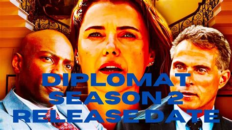 The Diplomat Season 2 Release Date The Highly Anticipated