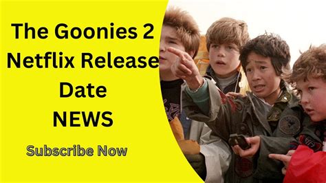 The Goonies 2 Netflix Release Date: What It Means for Your Budget