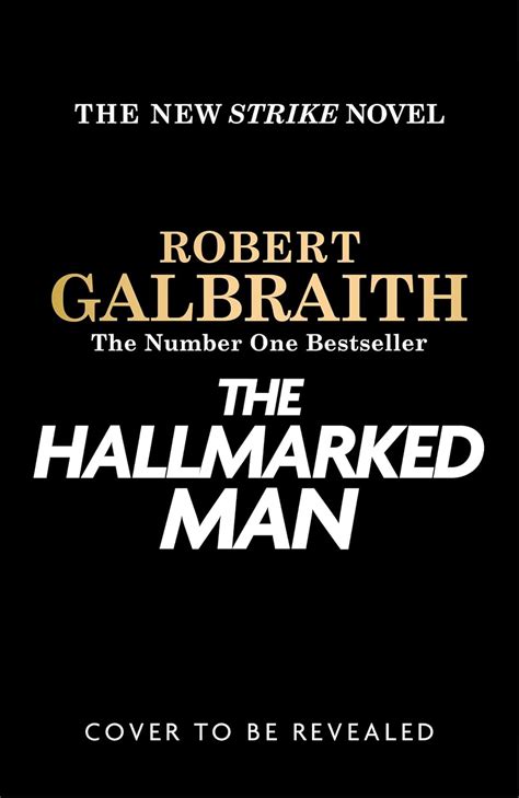 The Hallmarked Man The Title Of The Eighth Strike Novel Has Been Revealed Watch This Space For More News Robertgalbraith Strikenovel Thehallmarkedman Bookeight
