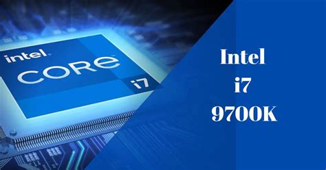 The I7 9700K One Of The Best Gaming Cpus In The Market