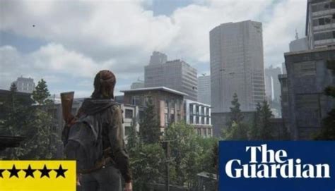 The Last Of Us Part Ii Remastered Review Unmissable Repacking Of Modern Classic Games The Guardian