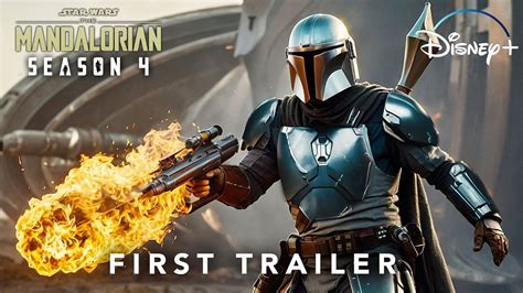The Mandalorian Season 4 Release Date Trailer Info