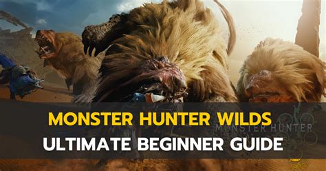 The Monster Hunter Wilds Beginner S Guide Gamesradar