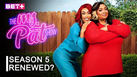 The Ms Pat Show Renewed For Season 5 On Bet Plus