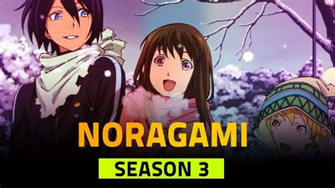 The Noragami Season 3 Release Date Updates News For 2023 Complete List Atlsci The Noragami Season 3 Release Date Updates News For 2023 Complete List Atlsci