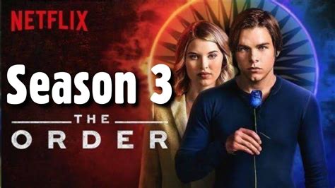 The Order Season 3 Release Date Cast Plot And Will Netflix S The Order Return For Season 3 Youtube