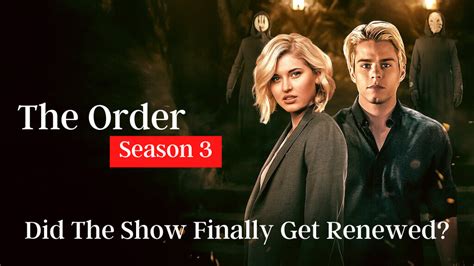 Unlocking the Mystery: The Order Season 3 Release Date Revealed