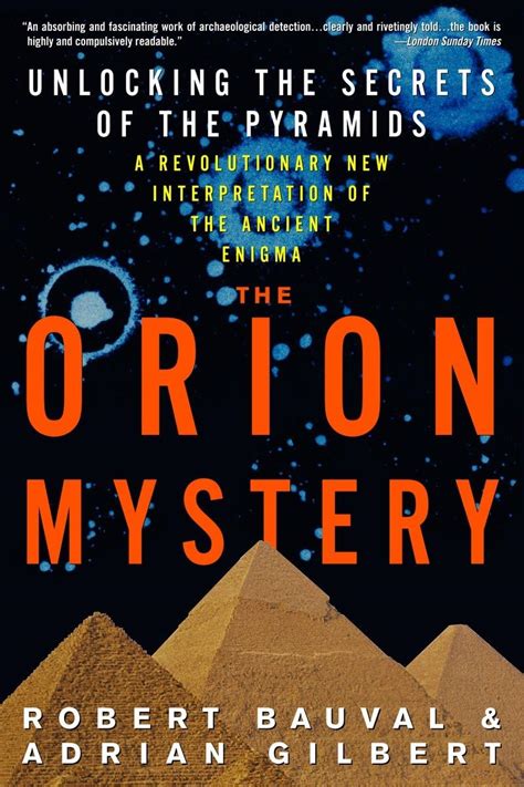 The Orion Mystery Unlocking The Secrets Of The Pyramids Bauval Robert Gilbert Adrian 9780517884546 Amazon Com Books