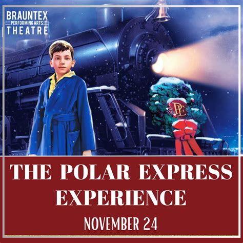The Polar Express Experience Brauntex Theatre