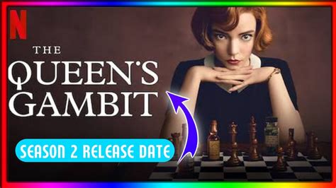 The Queen S Gambit Season 2 Netflix Release Date Spoilers News