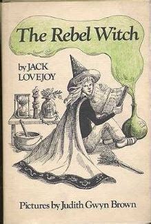 The Rebel Witch By Jack Lovejoy Goodreads The Rebel Witch By Jack Lovejoy Goodreads