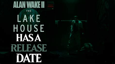 The Release Date For Alan Wake 2 S Second Expansion Has Leaked Vgc