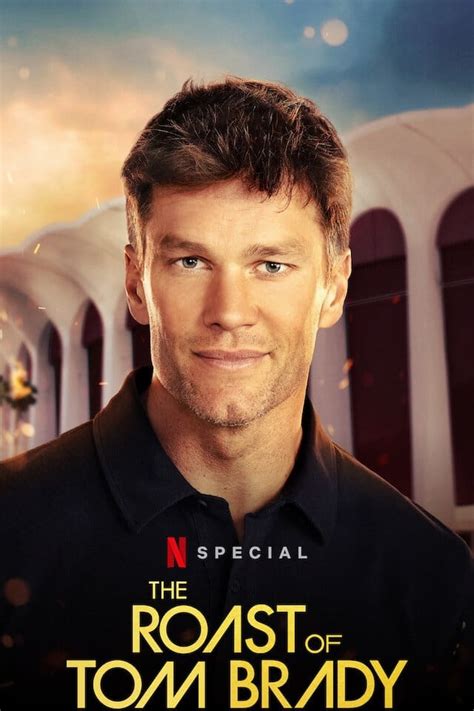 The Roast Of Tom Brady Movie Streaming Online Watch On Netflix The Roast Of Tom Brady Movie Streaming Online Watch On Netflix
