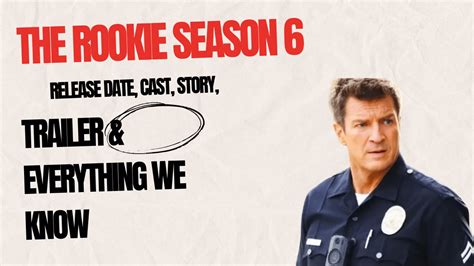 The Rookie Season 6 Release Date Rumors When Is It Coming Out