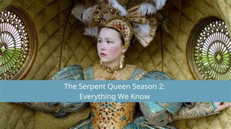 The Serpent Queen Season 2 Renewal Cast Plot And Everything We Know Tv Fanatic The Serpent Queen Season 2 Renewal Cast Plot And Everything We Know Tv Fanatic