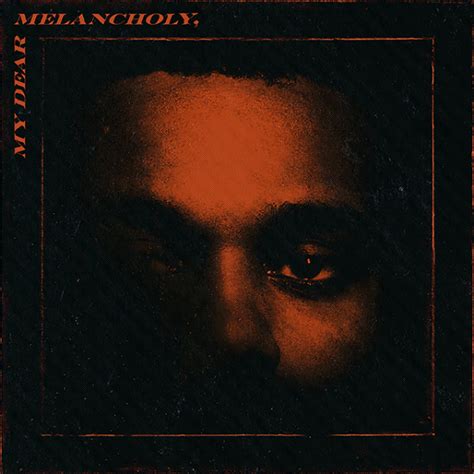 The Weeknd Announces New Album Amp 39 My Dear Melancholy Amp 39 Drops Tonight That Grape Juice