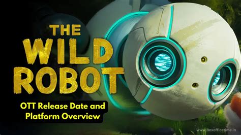 The Wild Robot 2024 Ott Release Date Cast And Plot Overview