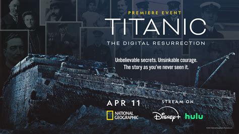 Titanic The Digital Resurrection Coming Soon To Nat Geo Disney Amp Hulu What Amp 39 S On Disney Plus