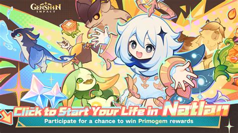 Topic Event Click To Start Your Life In Natlan Participate For A Chance To Receive Primogem Rewards