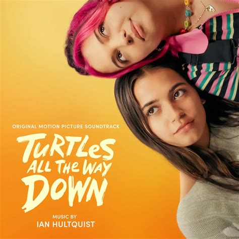 Turtles All The Way Down Original Motion Picture Soundtrack Album By Ian Hultquist Apple Music