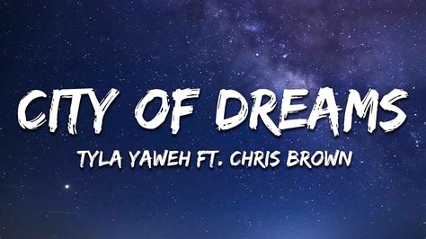 Tyla Yaweh City Of Dreams Lyrics Ft Chris Brown Youtube