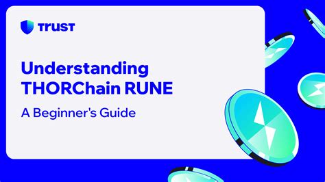 Understanding Thorchain Rune A Beginner Amp 39 S Guide Trust