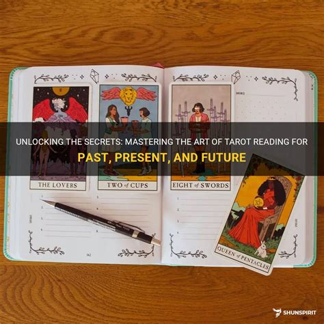 Unlocking The Mysteries Mastering The Past Present Future Tarot Reading