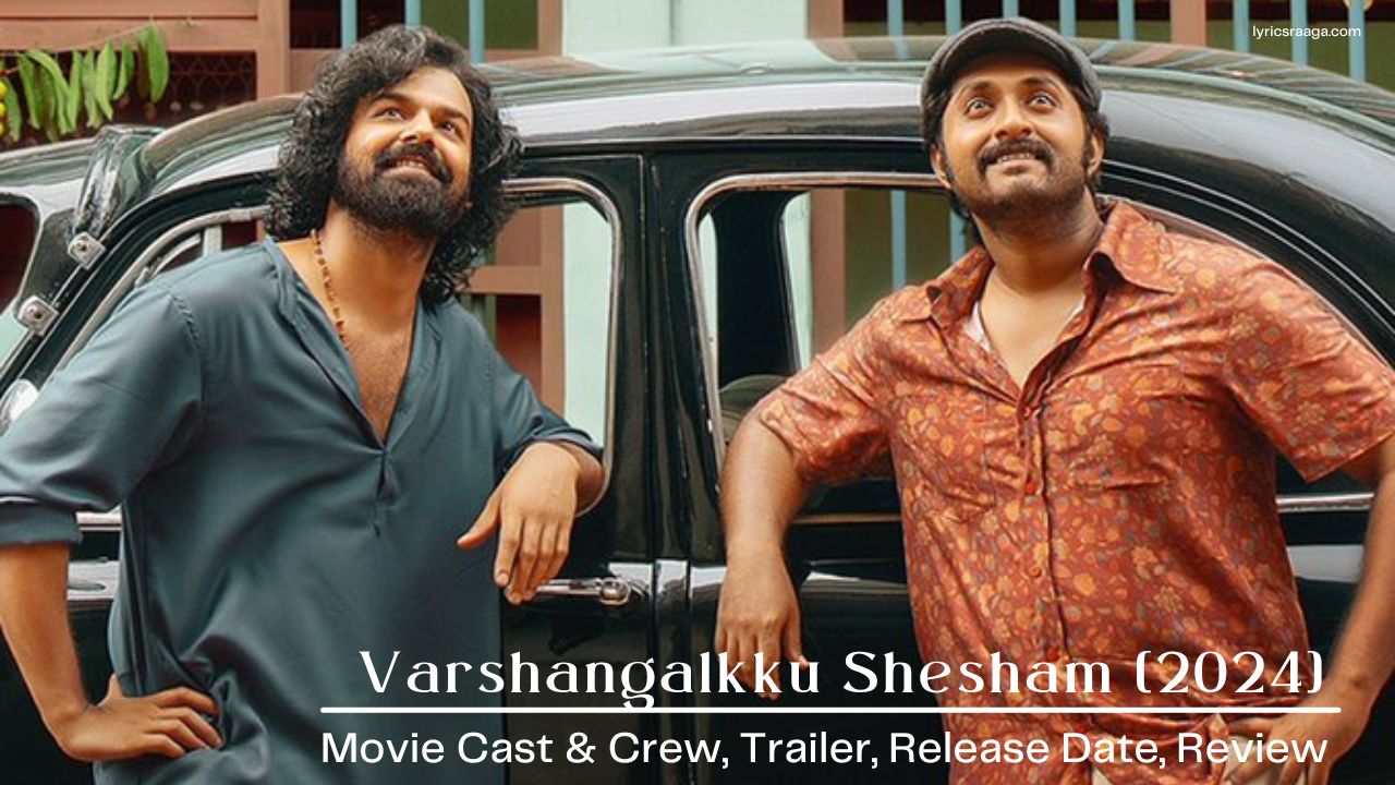 Varshangalkku Shesham 2024 Movie Reviews Cast Release Date Bookmyshow