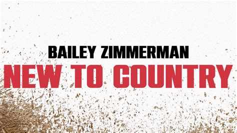 Videos Bailey Zimmerman Official Website
