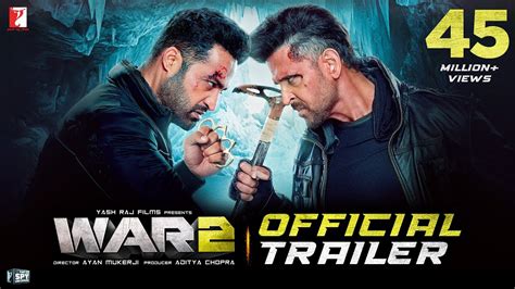 War 2 Trailer Hrithik Roshan Jr Ntr Kiara Advani Yrf Spy Universe War 2 Release Date