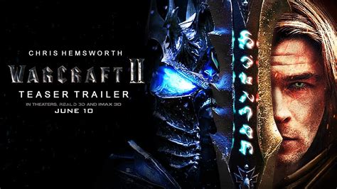 Warcraft 2 First Trailer 1 Concept Rise Of The Lich King Chris Hemsworth 2026 Movie