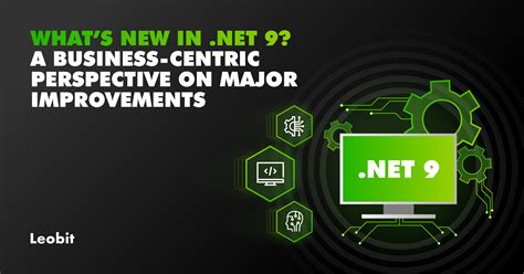 What S New In Net 9 A Business Centric Perspective