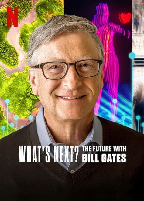 What S Next The Future With Bill Gates Tv Series 2024 Imdb
