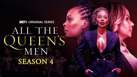 What Time Does All The Queen S Men Season 4 Release On Bet