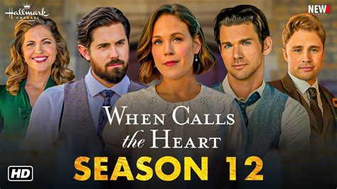When Calls the Heart Season 12 Release Date Shocking Reveal