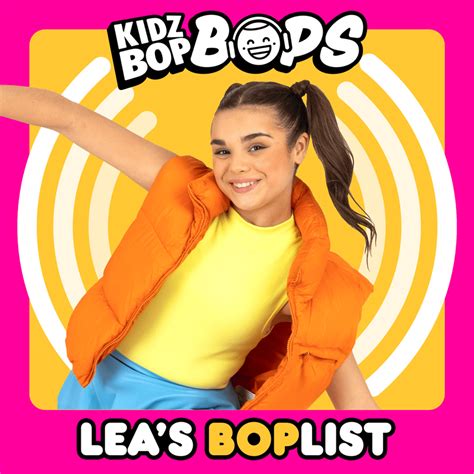 When Did Kidz Bop Kids Release Lea S Boplist Kidz Bop Bops